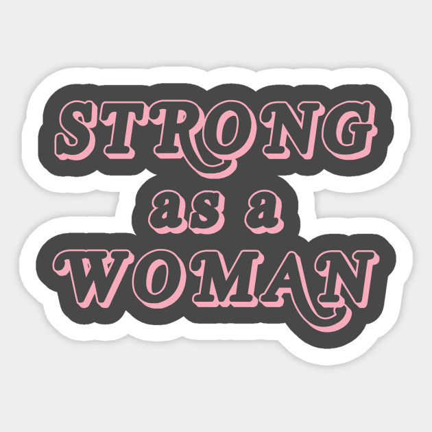 Strong as a woman Sticker by SkateAnansi